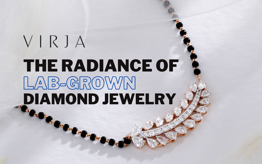 Blog banner for post on the radiance of lab-grown diamond jewelry by Virja
